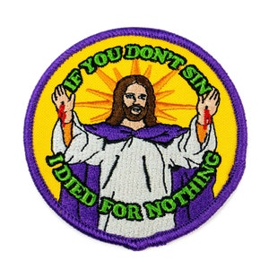 Jesus Patch If you don't sin.