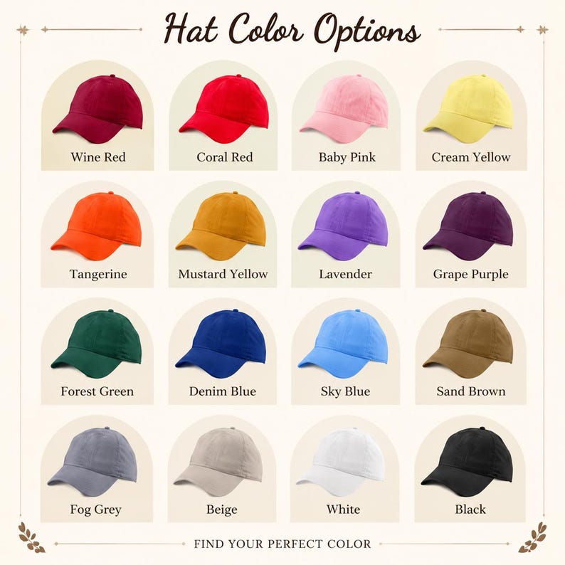 May include: A grid of baseball caps in various colors, including wine red, coral red, baby pink, cream yellow, tangerine, mustard yellow, lavender, grape purple, forest green, denim blue, sky blue, sand brown, fog grey, beige, white, and black. Text reads "Hat Color Options."