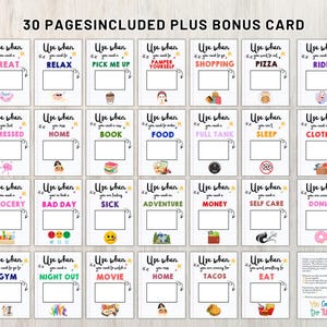 May include: A set of 30 printable cards with the text "Use when you need to..." followed by various activities like "Treat", "Relax", and "Shopping". Each card has a blank space for personalization. The words "30 pages included plus bonus card" are at the top.