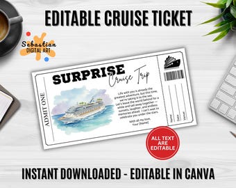 May include: A white cruise ticket with the text "SURPRISE Cruise Trip" and a watercolor image of a cruise ship. The ticket includes the text "ADMIT ONE" and "ALL TEXT ARE EDITABLE". The ticket is designed to be edited in Canva.