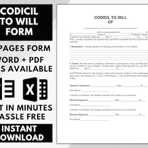 May include: A printable codicil to will form with a white background and blue text. The form is titled "Codicil to Will of" and includes sections for the testator's signature, witness signatures, and dates. The form is available in Word and PDF formats.