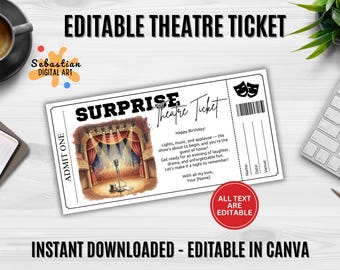 May include: A white theater ticket with the words "SURPRISE Theatre Ticket" and a stage illustration. The ticket includes the text "Happy Birthday!" and "All text are editable". The ticket is designed to be edited in Canva.
