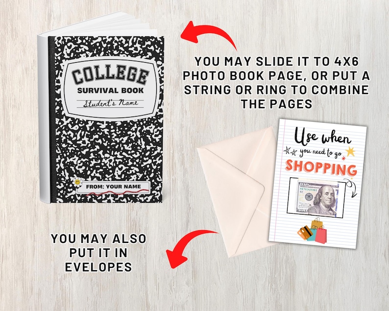 May include: A college survival book with a black and white speckled cover, the title "COLLEGE SURVIVAL BOOK" is displayed in a white and black frame. A card with the text "Use when you need to go SHOPPING" is also shown, along with an envelope.