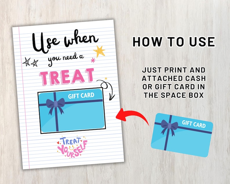 May include: A printable gift card holder with the text "Use when you need a TREAT." The design includes a blue gift card graphic with a bow, and instructions on how to use it. The words "Treat Yourself" are also included.