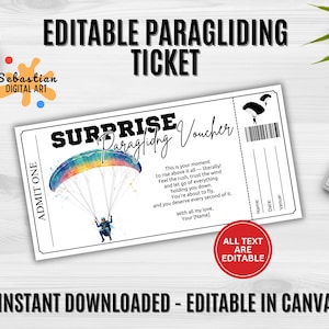 May include: A white paragliding ticket with the text "SURPRISE Paragliding Voucher" and "ADMIT ONE". The ticket features a colorful illustration of a paraglider and the text "ALL TEXT ARE EDITABLE". The ticket is labeled "INSTANT DOWNLOADED - EDITABLE IN CANVA".