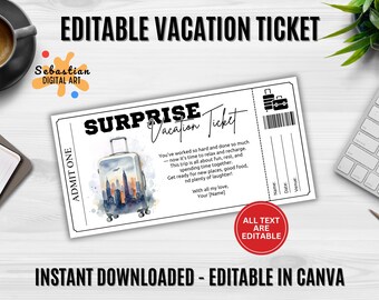 May include: A white and black "Surprise Vacation Ticket" with the text "Editable Vacation Ticket" and "Instant Downloaded - Editable in Canva". The ticket features a watercolor image of a suitcase with a city skyline.