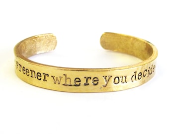 The Grass is Greener Where You Decide to Water It Hand Stamped Cuff Gold Bracelet