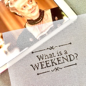 What is a Weekend? Hand Painted Needlepoint Canvas