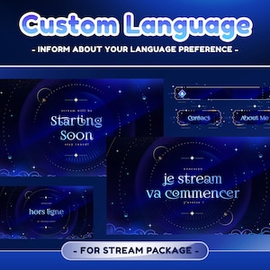 以下が含まれることがあります： 星空の背景に青い金色のストリーマーオーバーレイ。オーバーレイの上部に「Custom Language」というテキストがあります。タイトルの下に「Inform about your language preference」というテキストがあります。「Contact」、「About Me」、「Starting Soon」の3つのボタンがあります。オーバーレイには、フランス語で「je stream va commencer」というテキストのセクションもあります。オーバーレイはストリームパッケージ用です。