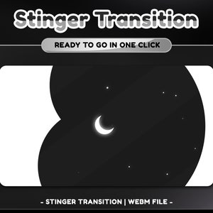 May include: A black and white animation of a crescent moon and stars appearing in a dark sky. The text "Stinger Transition" and "Ready to go in one click" is displayed above the animation. The text "Stinger Transition | WEBM File" is displayed below the animation.
