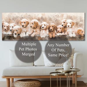 May include: A watercolor-style print featuring a group of golden retriever puppies. The puppies are arranged in a row, resting their paws on a ledge. The text on the image says "Multiple Pet Photos Merged" and "Any Number Of Pets, Same Price!"