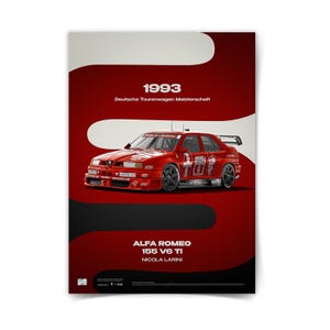 May include: A red Alfa Romeo 155 V6 Ti race car poster. The poster features the car's side profile, with sponsor logos and the number 6. Text includes "1993 Deutsche Tourenwagen Meisterschaft" and "ALFA ROMEO 155 V6 Ti NICOLA LARINI".