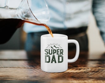 Super Dad Fathers Day Mug | 11oz White Mug | dad Mug Gifts | dad Birthday Gifts | for dad | Best Gifts for dad | dad Gifts for Birthday