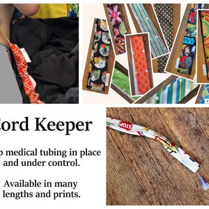 May include: Cord keeper for medical tubing, available in various lengths and prints. The image shows a child with a cord keeper attached to their shirt, and a close-up of a cord keeper with a medical tube.