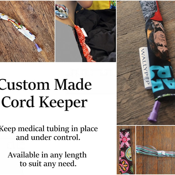 Custom made Cord Keepers for feeding tubes, IV lines, oxygen tubing, etc.