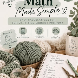 May include: A 4-page mini ebook titled Crochet Math Made Simple with text about easy calculations for crochet projects. The image features a green yarn ball, a measuring tape showing 5 inches, a notebook with a checklist, and a crochet hook.