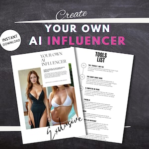 Puede incluir: Una descarga digital titulada "Crea tu propio influencer de IA" con el texto "Descarga instantánea". La imagen presenta dos páginas de una guía, una con una foto de una mujer y el texto "Your Own AI Influencer" y la otra con una "Lista de herramientas".