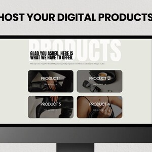 May include: A computer screen displaying a website with the text "HOST YOUR DIGITAL PRODUCTS" and "PRODUCTS" in large, bold letters. The website features four product listings with images and the text "PRODUCT 1", "PRODUCT 2", "PRODUCT 3", and "PRODUCT 4".