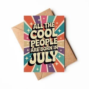 Biglietto di auguri di compleanno di luglio stampabile / Biglietto di auguri dell&#39;ultimo minuto / Tutte le persone fantastiche sono nate a luglio