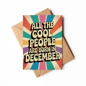Afdrukbare verjaardagskaart december | Alle coole mensen worden geboren in december | Lastminutekaart afdrukbaar | Mensen geboren in december