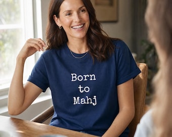 Mah Jongg Shirt Women | Born to Mahj Tee | Mahjong Gift for Mom | Womens Semi Fitted