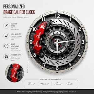 May include: A circular wall clock designed to resemble a car brake rotor and caliper. The clock features a silver rotor with black accents, a bright red brake caliper with the text Your Name, and white clock hands. Numbers 1 through 12 are displayed.