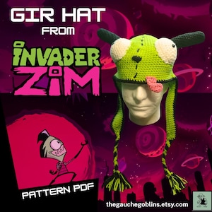 May include: A green and white crocheted Gir hat from Invader Zim, with black accents and long braids. The hat features large eyes, antennae, and a pink tongue. The text "GIR HAT FROM INVADER ZIM" is displayed at the top of the image, with "PATTERN PDF" at the bottom.