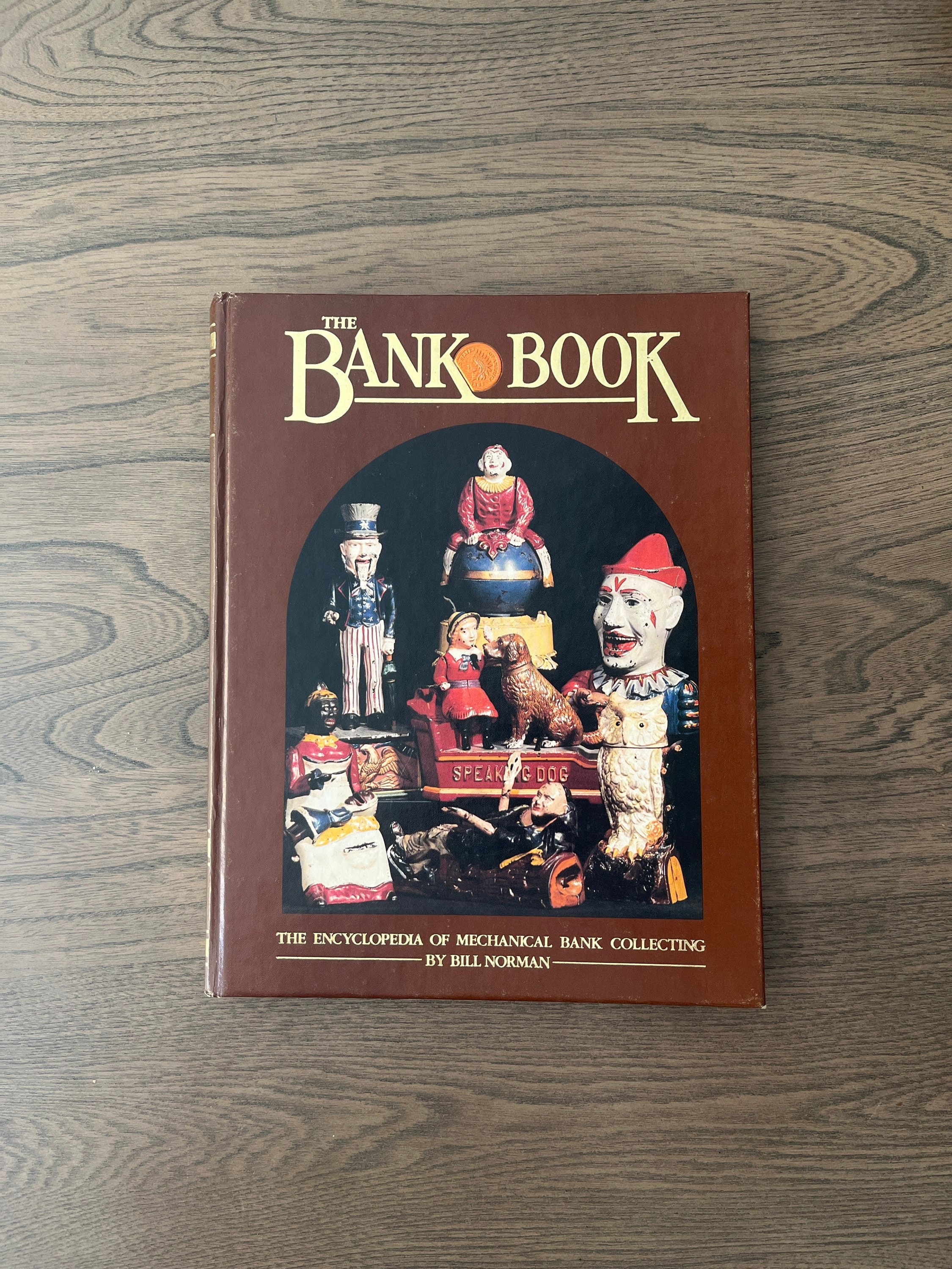 The Bank Book by Bill Norman, Encyclopedia of Mechanical Bank Collecting 