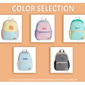 May include: Image shows a colour selection of personalised backpacks. Each backpack has a different colour scheme and a name or initials embroidered on the front. The text "COLOR SELECTION" is at the top, and the phrase "LIGHT UP YOUR CHILDHOOD WITH COLORS AND MAKE EVERY ADVENTURE FULL OF DREAMS!" is at the bottom.