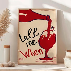 Tell Me When Poster Retro Home Wine Print Decor Vintage Art Cart Poster Retro Wall Art Fun kitchen art Aesthetic wall art Apartment Decor