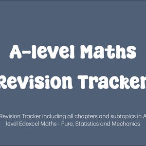 以下が含まれることがあります： 青い背景に「A-level Maths Revision Tracker」。テキストは白で、「A-level Maths」と「Revision Tracker」の文字が太字で遊び心のあるフォントで表示されています。下には、トラッカーの内容を説明する小さなテキストがあります。AレベルEdexcel Mathsのすべての章とサブトピック。