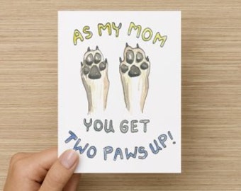 As My Mom, You Get Two Paws Up Recycled Paper Folded Greeting Card