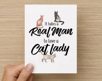 It Take a Real Man to Love a Cat Lady Recycled Paper Folded Greeting Card