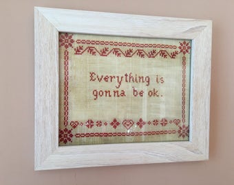 Everything is Going to Be Ok Cross Stitch Embroidery 8x10 Print
