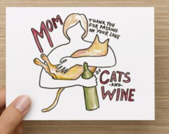 Mom Thank You For Passing on Your Love of Cats and Wine Recycled Paper Folded Greeting Card