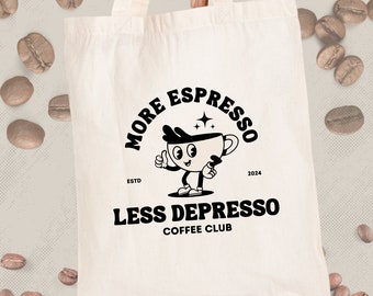 More espressos less depresso | Coffe lover | coffee tote bag | retro print | tote bag