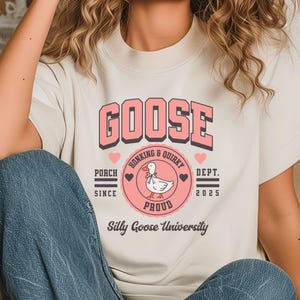 Silly Goose TShirt, Funny Goose Tshirt, Porch Goose Tshirt, Silly Goose University tshirt, Gift for Her, Animal Lover Tshirt image 1