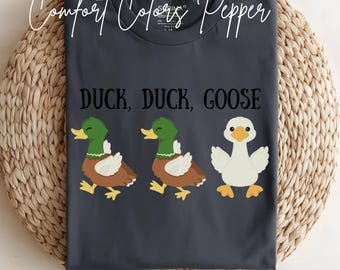 Comfort Colors, Duck Duck Goose TShirt, Nursery tshirt, Duck Hunting, Porch Goose T-shirt, Gift for her, Gift for him, Silly Goose TShirt