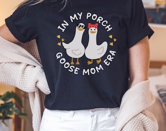 Comfort Colors, In My Porch Goose Mom Era TShirt, Goose Lover, Porch Goose, Gift for Her, Mom Era, Porch Goose Lover T-shirt