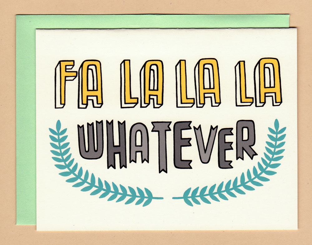 Fa La La La Whatever anti Holiday Card Etsy