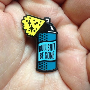 Bullsh-t Be Gone Spray Can Pin image 3