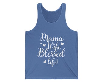 Mama Wife Blessed Life - Jersey Tank - In red, black, blue and Gray - Mothers day gift