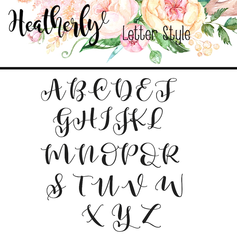 May include: A black, cursive font alphabet, from A to Z, on a white background. The text "Heatherly Letter Style" is at the top, with floral watercolour art. The letters are elegant and suitable for various design projects.