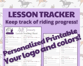 May include: Printable lesson tracking sheet for horse riding lessons. The sheet has a pink background with a horse and rider illustration. The sheet includes sections for date, lesson, rider, horse, and notes. The text "AME Trainers" and "Lesson Tracking Sheet" is at the top of the sheet. The text "Personalized Printable Your logo and colors!" is overlaid on the sheet.