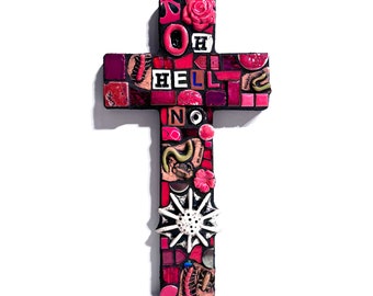 Oh Hell No. (Little Handmade Original Mixed Media Assemblage Mosaic Cross Wall Art by Artist Shawn DuBois)