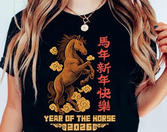 2026 Year Of The Horse Shirt, Chinese New Year Tee, Chinese Horse T-Shirt, Happy Chinese New Year Tee, New Year 2026 Shirt