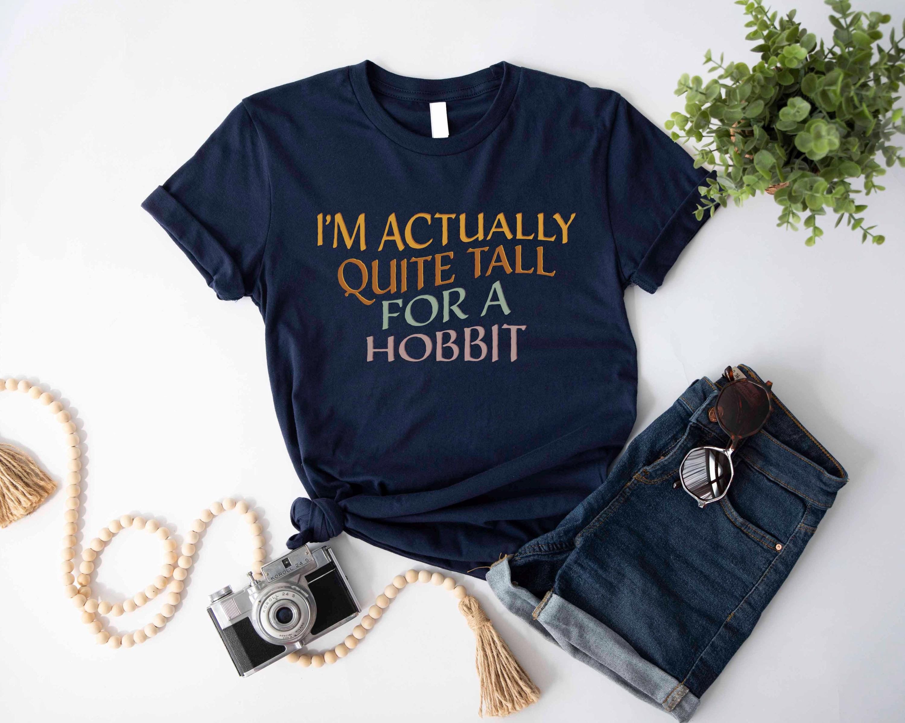 Sarcastic Movie Shirt, Fantasy Quote Shirt,I'm Actually Quite Tall Tee,Short People Humor Shirt, Gift For Tolkien, Geeky Shirt, Cinema Lover