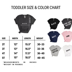 May include: Toddler size and color chart for t-shirts. The chart shows sizes 2T, 3T, 4T, and 5T with corresponding width, length, and weight measurements in inches and pounds. The chart also shows the available colors: black, dark grey heather, navy, pink, athletic heather, and white.