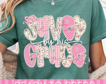 Preppy Pearls Saved By His Grace Floral Christian DTF Transfer - Ready to Press Heat Transfer