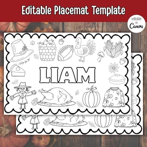 May include: Black and white placemat template with a scalloped edge. The design includes Thanksgiving-themed illustrations such as a turkey, pumpkin, and corn. The name "LIAM" is prominently displayed in the center. The text "Editable Placemat Template" is at the top.